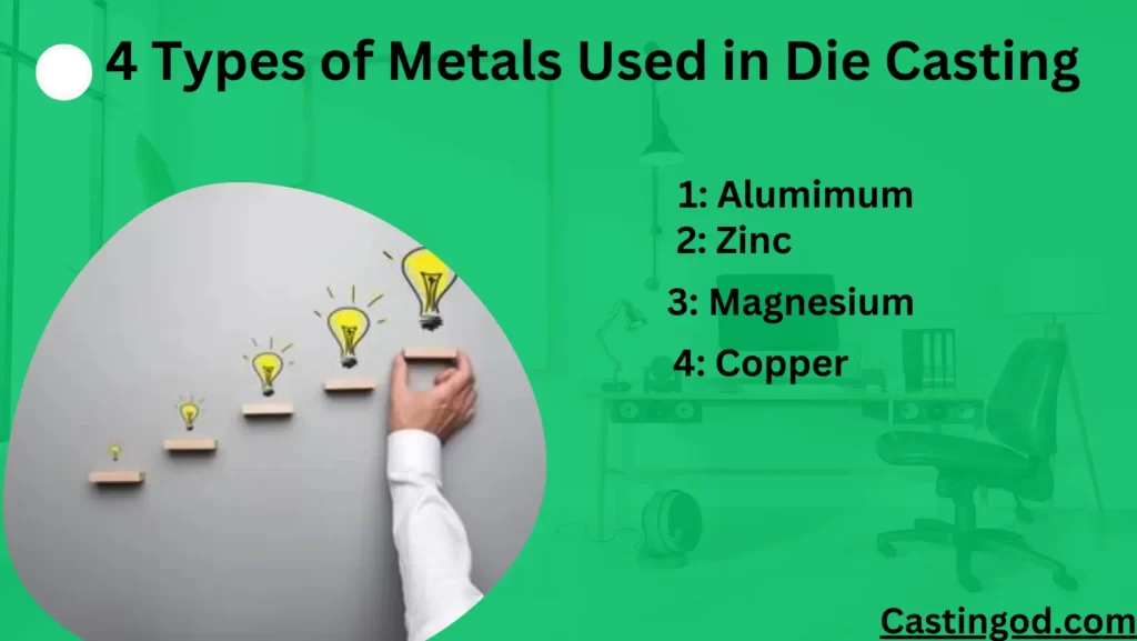 types of metals used in die casting