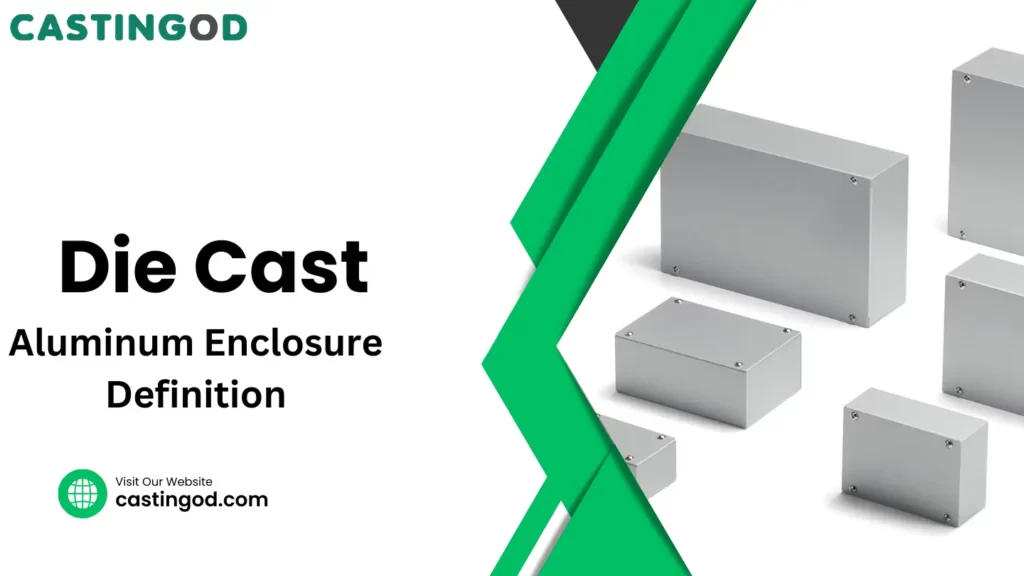 die cast aluminum enclosure definition