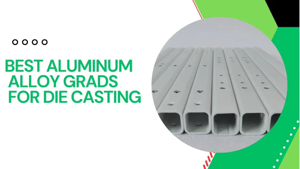 aluminum die casting grades