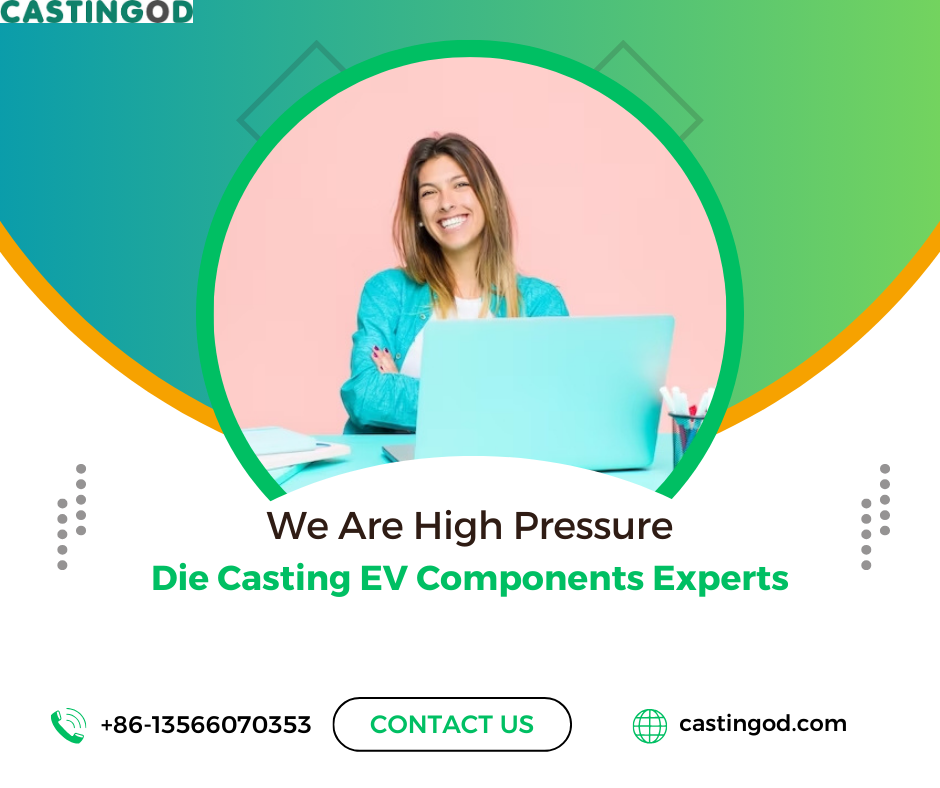 die casting ev components manufacturer